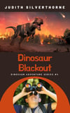 MG - Dinosaur Blackout (Dinosaur Adventure Series #4)(by Judith Silverthorne)