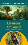 MG - Dinosaur Stakeout (Dinosaur Adventure Series #3)(by Judith Silverthorne)