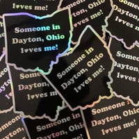Image 1 of Someone in Dayton Holographic Sticker