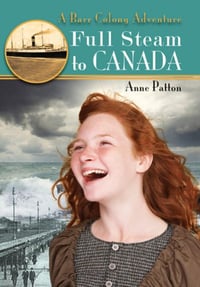 MG - Full Steam to Canada: A Barr Colony Adventure (by Anne Patton)