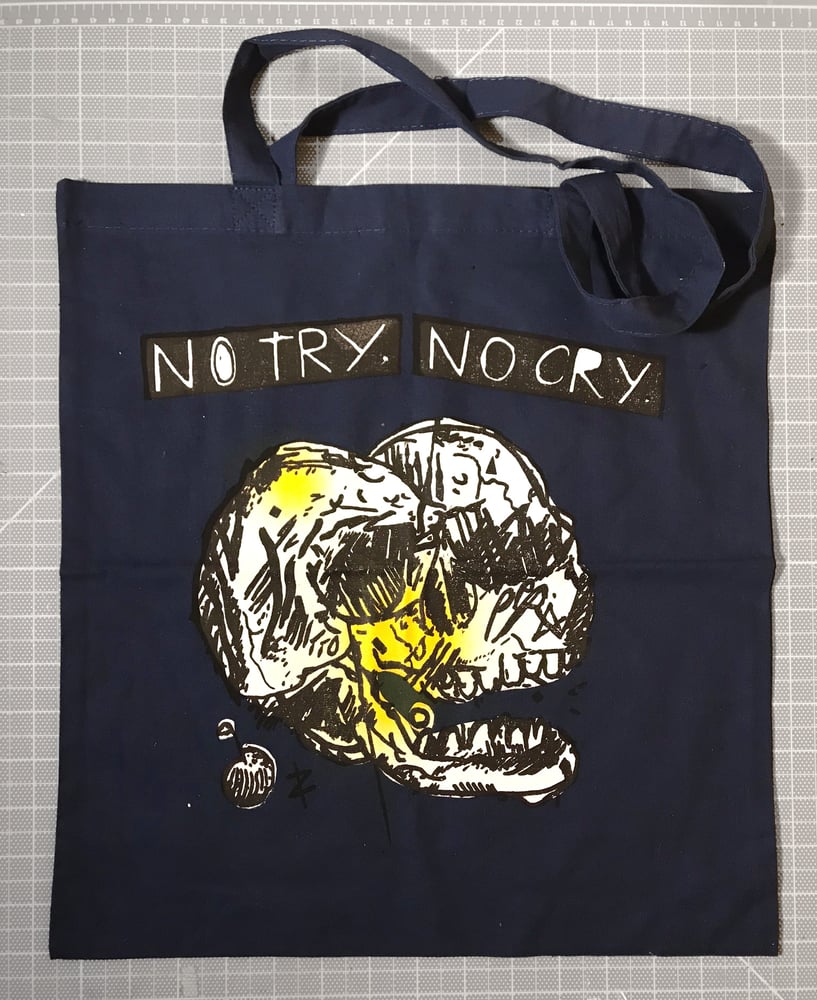 Image of NO TRY NO CRY, tote