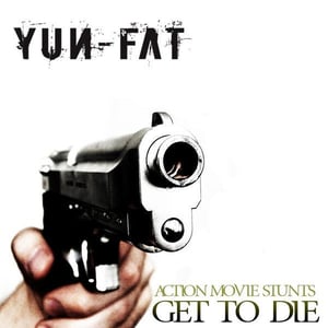 Image of Yun-Fat - Action Movie Stunts Get To Die