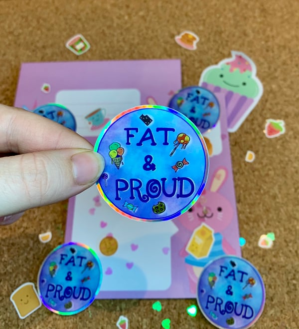 Image of Fat & Proud Holographic Sticker