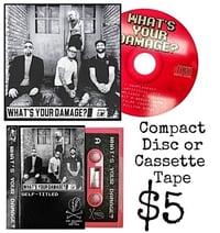 What's Your Damage? on Cassette ONLY