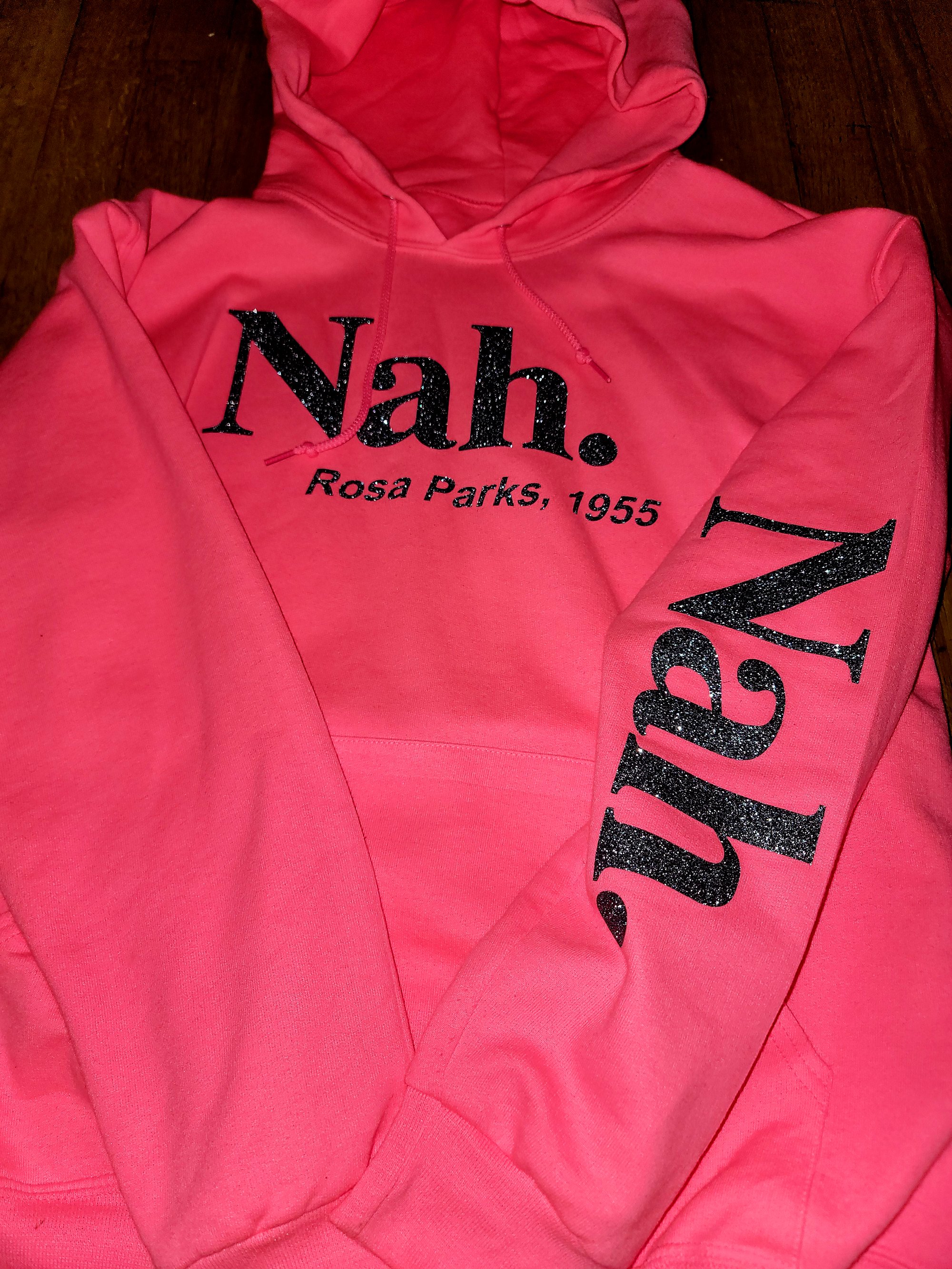 The Nah, Neon Pink, Rosa Parks hoodie | Get-Ill