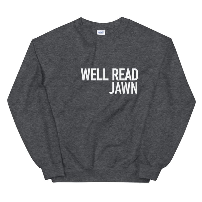 WELL READ JAWN CREW SWEAT
