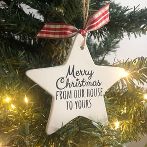 Image of Ceramic 'from our house to yours' Christmas decoration Star