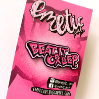 Image 2 of Beat it Creep Enamel Pin