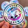 Fuck Luck Holographic Sticker
