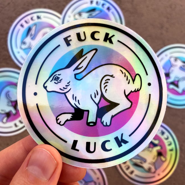 Fuck Luck Holographic Sticker