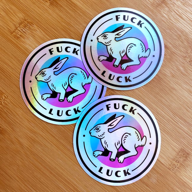 Fuck Luck Holographic Sticker