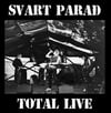 SVART PARAD "Total Live" CD