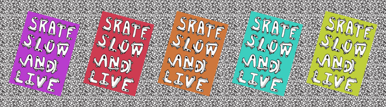 Image of Skate Slow and Live Stickers