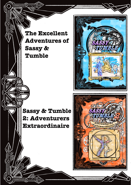 Image of The Excellent Adventures of SASSY & TUMBLE  +  SASSY & TUMBLE 2: Adventurers Extraordinaire 
