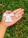 Everything With Intention Set [Acrylic Pin + Sticker]