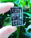 Sad Old Goth Pin