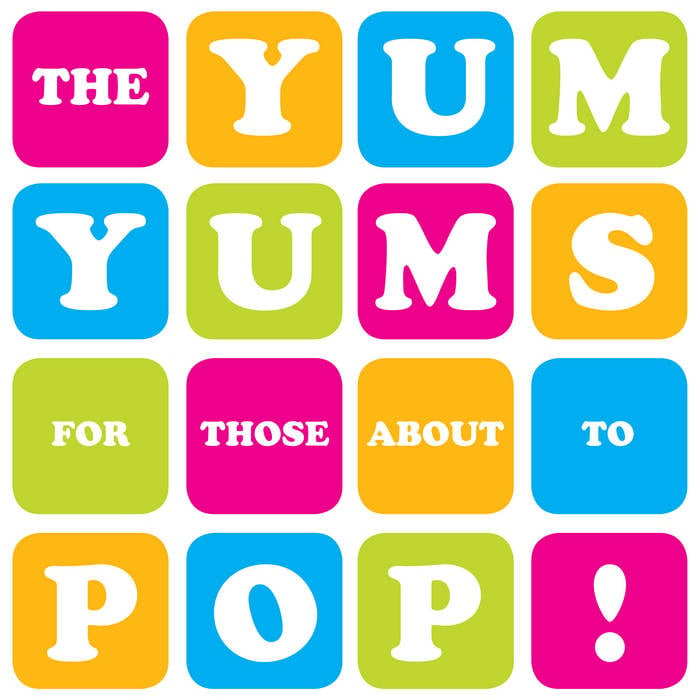 Image of THE YUM YUMS - FOR THOSE ABOUT TO POP CD
