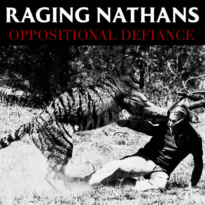Image of RAGING NATHANS - OPPOSITIONAL DEFIANCE CD