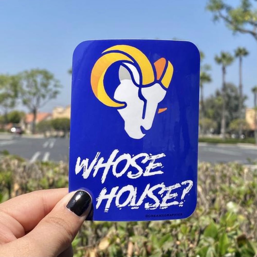 Image of WHOSE HOUSE?- LA Rams Sticker