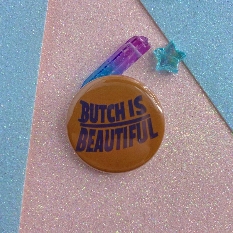 Image of Butch Is Beautiful Button Badge