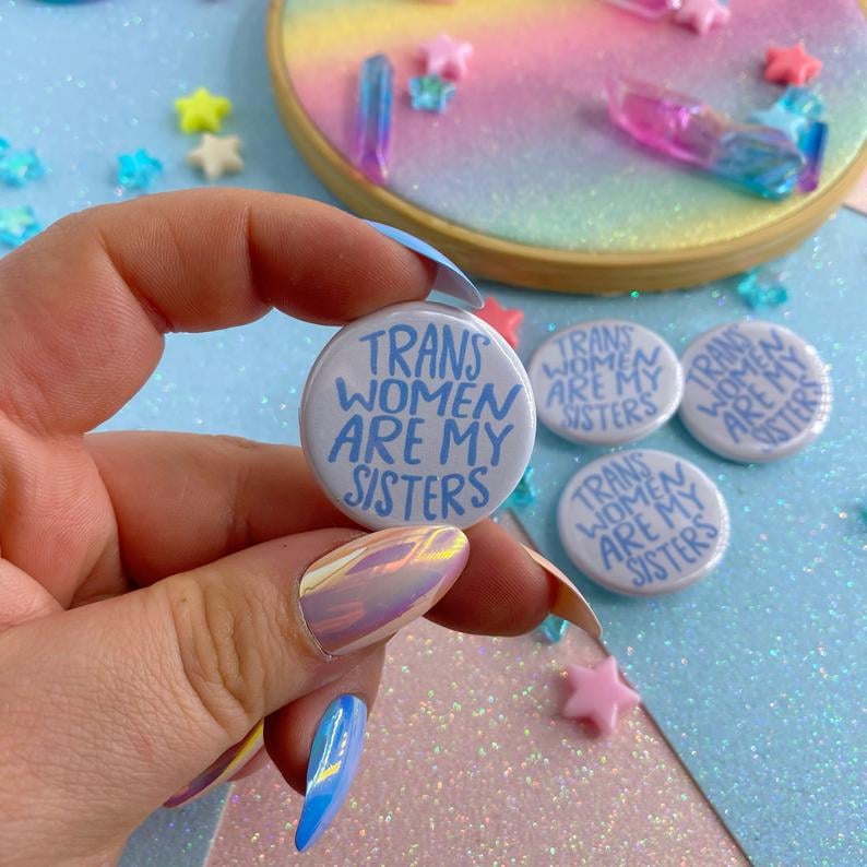 Image of Trans Women Are My Sisters Button Badge