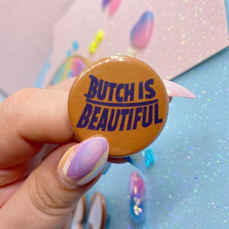 Image of Butch Is Beautiful Button Badge