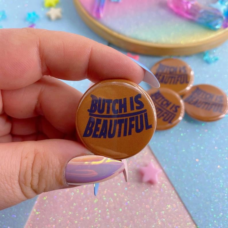 Image of Butch Is Beautiful Button Badge