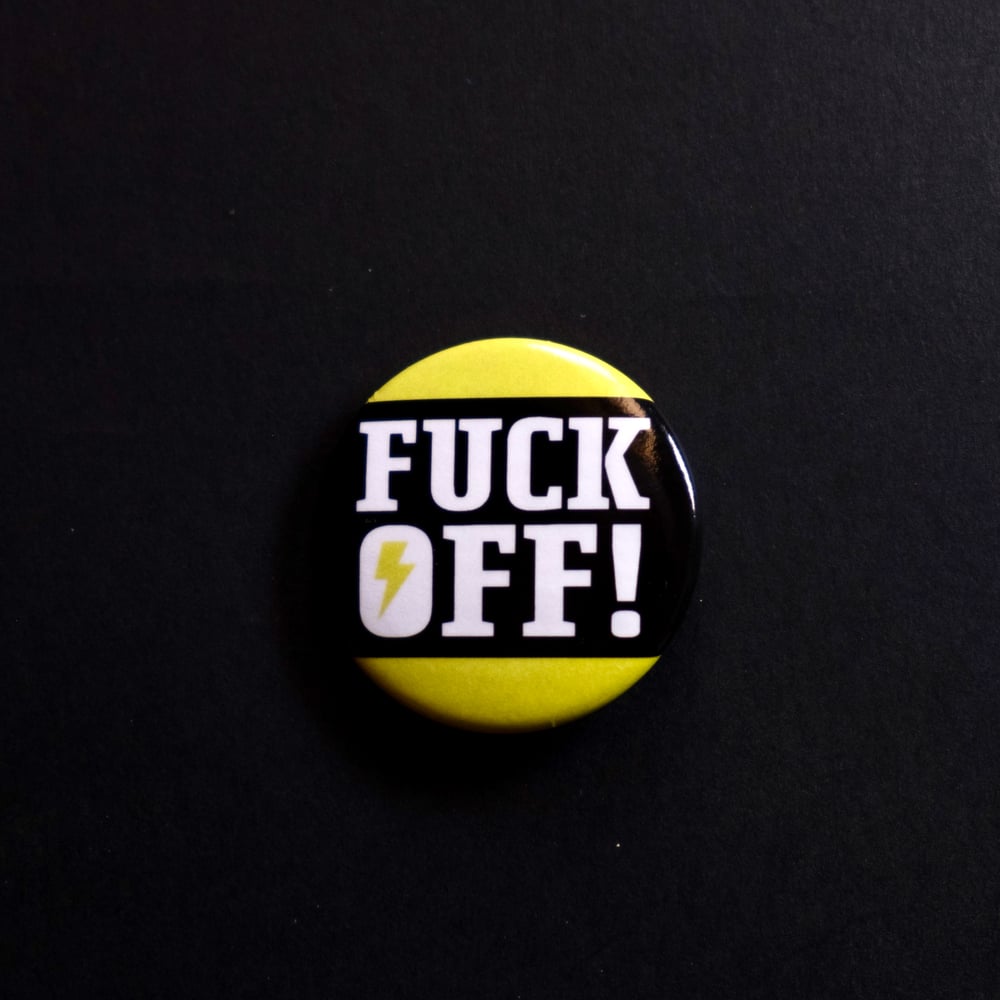 38mm Fuck Off button