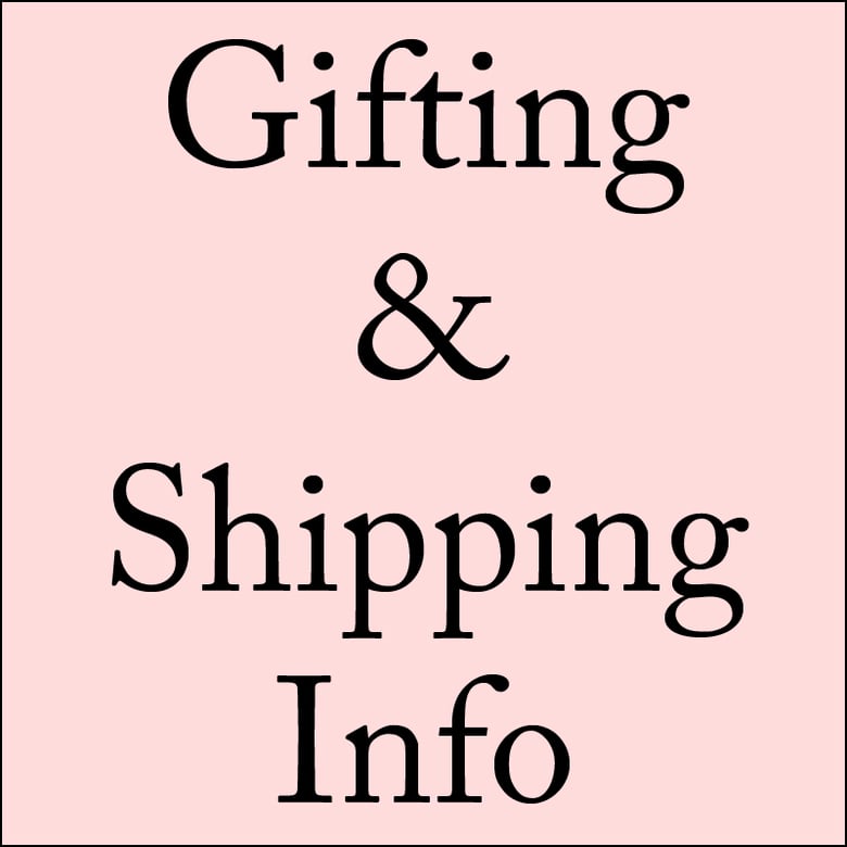 Image of Gifting & Shipping info