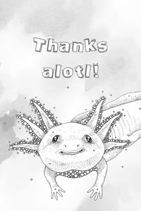 Image 1 of "Thanks Alotl!" mini prints