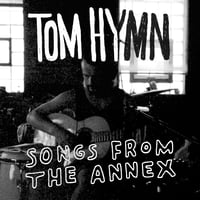 Image 2 of Tom Hymn - Songs From the Annex 
