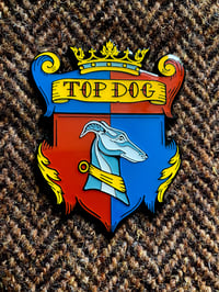 Image 2 of “Top Dog”  soft enamel pin badge 