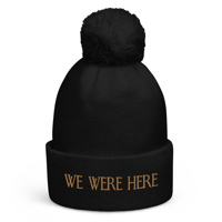 Image 2 of We Were Here | Embroidered Pom-pom Beanie