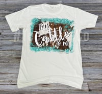 Image 1 of TALK CATTLE TO ME SHIRT 