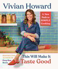 Image 1 of Vivian Howard -- This Will Make It Taste Good -- Deep Run Roots -- SIGNED