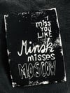 I miss you like Minsk misses Moscow