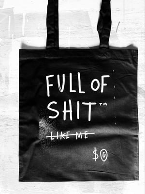Image of ‘Full of shit- like me’ tote bag
