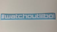 Image 2 of #wachoutlilboi
