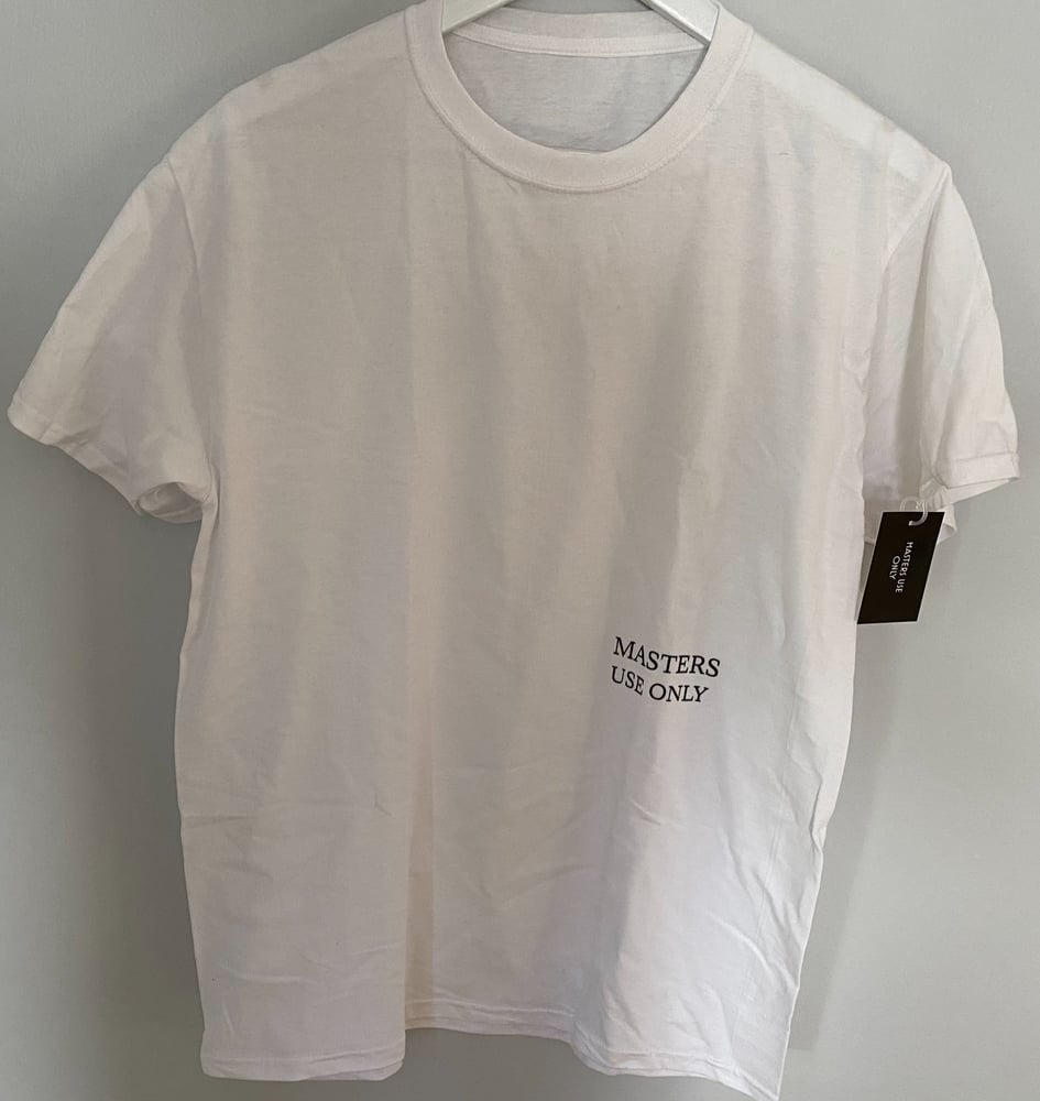 Image of Masters Use Only Shirt