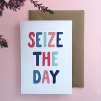 Seize The Day greeting card