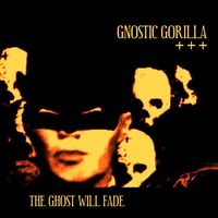 Image 1 of Gnostic Gorilla - The Ghost Will Fade Clear Square 7"