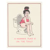 A Woman's Place is on the Toilet print