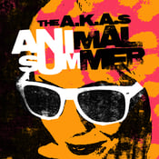 Image of The A.K.A.s "ANIMAL SUMMER" Ltd. Ed. CD