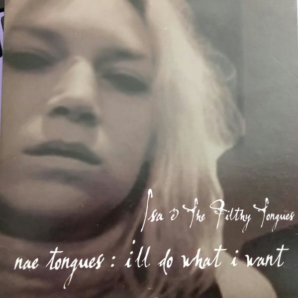 Image of Nae Tongues/I'll Do What I Want CD single - Isa & the Filthy Tongues