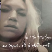 Nae Tongues/I'll Do What I Want CD single - Isa & the Filthy Tongues