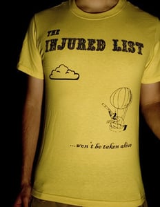 Image of The Injured List - ...Won't Be Taken Alive T-Shirt