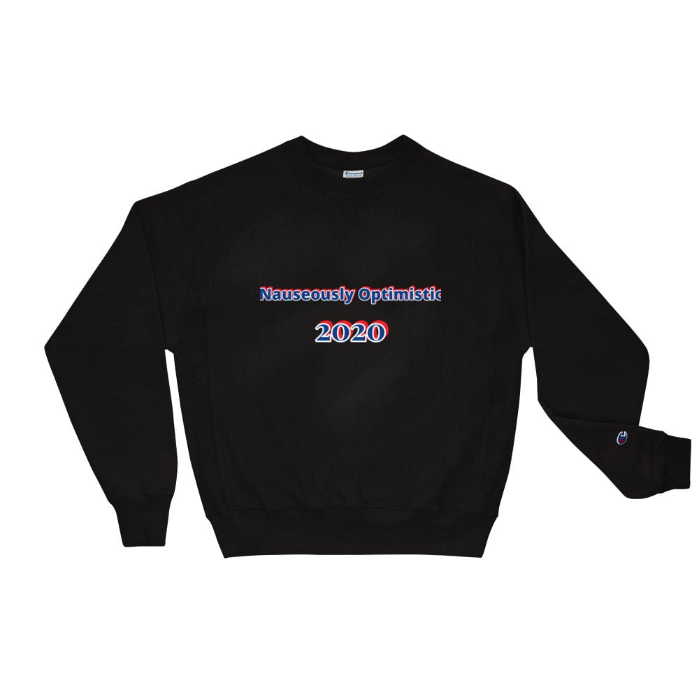 Nauseously Optimistic 2020 Champion Sweatshirt | Tasty's Top Picks Boutique