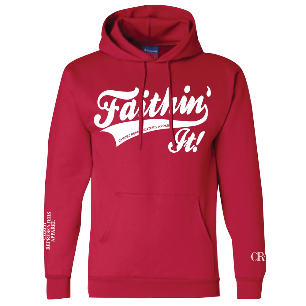 Image of TRUE RED "FAITHIN' IT!" HOODED SWEATSHIRT