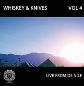 Image of Whiskey and Knives - Vol. 4  Live From De Nile 12" (clear vinyl ltd. 100)