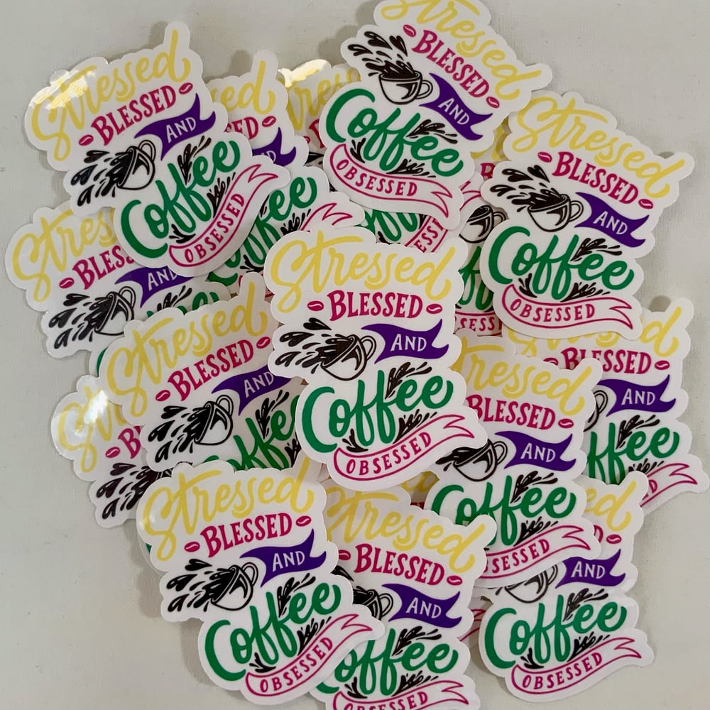 Image of Stress Blessed and Coffee Obsessed Novelty Sticker